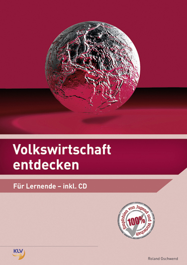 Volkswirtschaft entdecken - Roland Gschwend