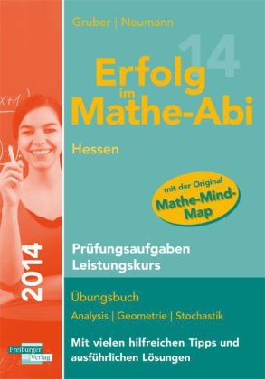 Erfolg im Mathe-Abi 2014 Hessen Pr&uuml;fungsaufgaben Leistungskurs - Helmut Gruber, Robert Neumann