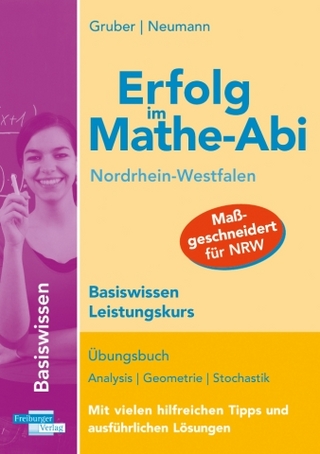 Erfolg im Mathe-Abi Nordrhein-Westfalen Basiswissen  Leistungskurs