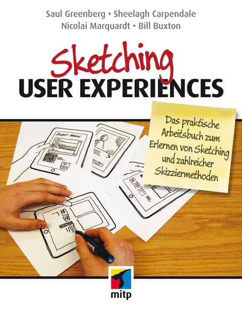 Sketching User Experiences - Bill Buxton, Saul Greenberg, Sheelagh Carpendale, Nicolai Marquardt