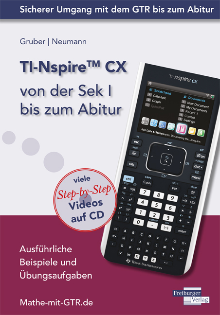 TI-Nspire CX von der Sek I bis zum Abitur - Helmut Gruber, Robert Neumann