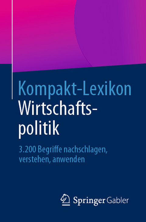 Kompakt-Lexikon Wirtschaftspolitik - 