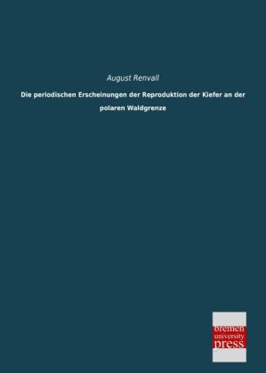 Die periodischen Erscheinungen der Reproduktion der Kiefer an der polaren Waldgrenze