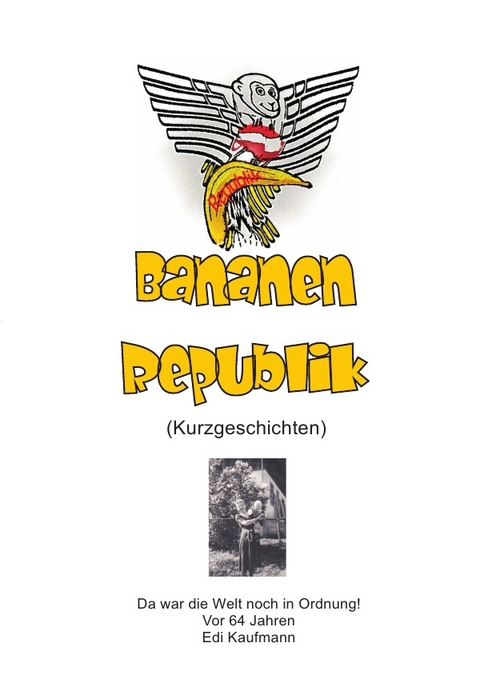 Bananen Republik - Edi Kaufmann