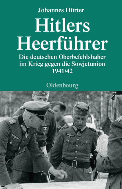 Hitlers Heerf&uuml;hrer - Johannes H&uuml;rter