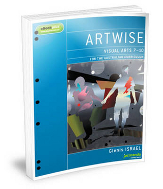 Artwise Visual Arts for the Australian Curriculum Years 7-10 Flexisaver & eBookPLUS