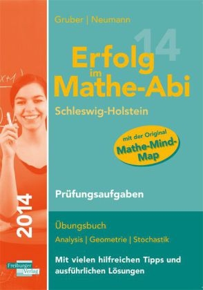 Erfolg im Mathe-Abi 2014 Schleswig-Holstein Pr&uuml;fungsaufgaben - Helmut Gruber, Robert Neumann