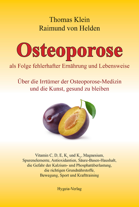 Osteoporose als Folge fehlerhafter Ern&auml;hrung und Lebensweise - Thomas Klein, Raimund von Helden