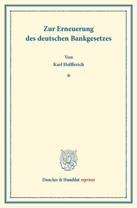 Zur Erneuerung des deutschen Bankgesetzes. - Karl Helfferich