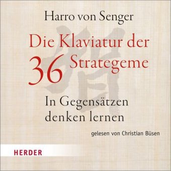 Die Klaviatur der 36 Strategeme - Harro von Senger