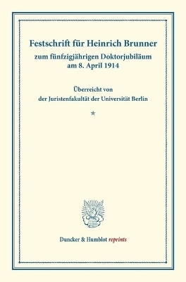 Festschrift f&uuml;r Heinrich Brunner