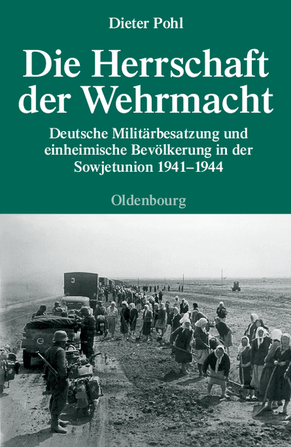 Die Herrschaft der Wehrmacht - Dieter Pohl