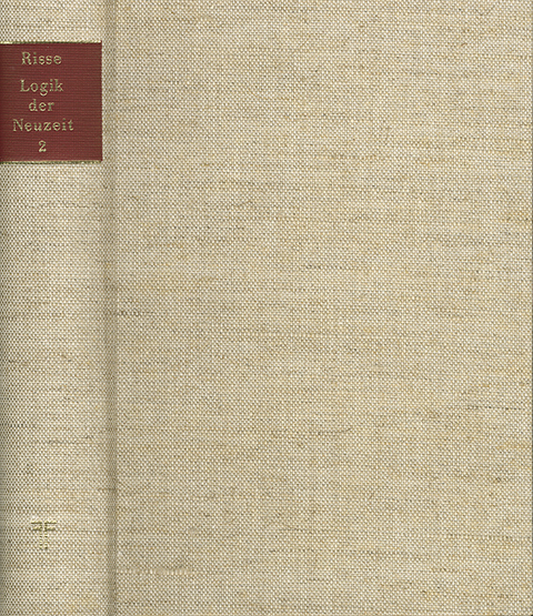Die Logik der Neuzeit / Band 2 - Wilhelm Risse