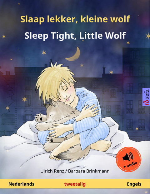 Slaap lekker, kleine wolf &ndash; Sleep Tight, Little Wolf (Nederlands &ndash; Engels) - Ulrich Renz