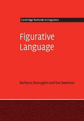 Figurative Language - Barbara Dancygier, Eve Sweetser