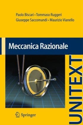 Meccanica Razionale - Paolo Biscari, Tommaso Ruggeri, Giuseppe Saccomandi, Maurizio Vianello