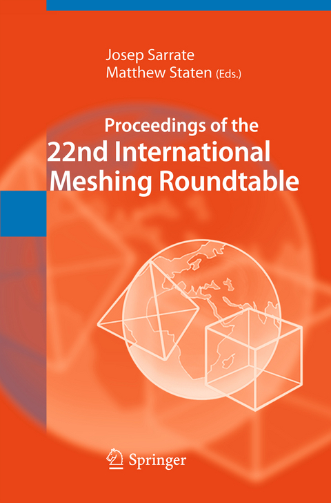 Proceedings of the 22nd International Meshing Roundtable - 