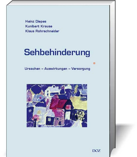 Sehbehinderung - Heinz Diepes, Kunibert Krause, Klaus Rohrschneider