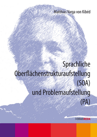 Sprachliche Oberflächenstrukturaufstellung (SOA) und Problemaufstellung (PA)