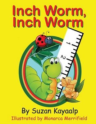 Inch Worm Inch Worm - Suzan Kayaalp