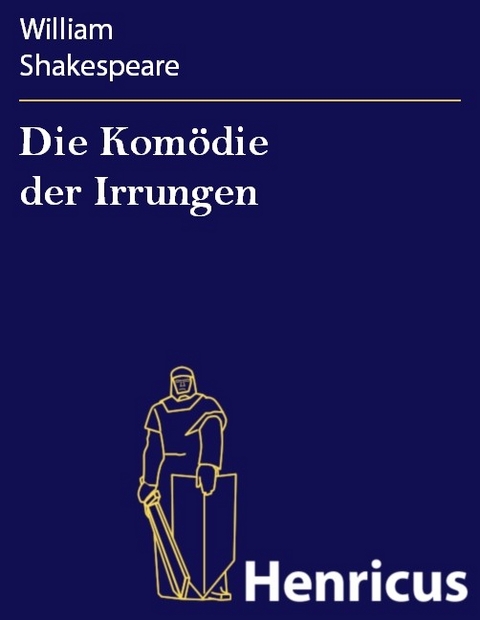 Die Kom&ouml;die der Irrungen -  William Shakespeare