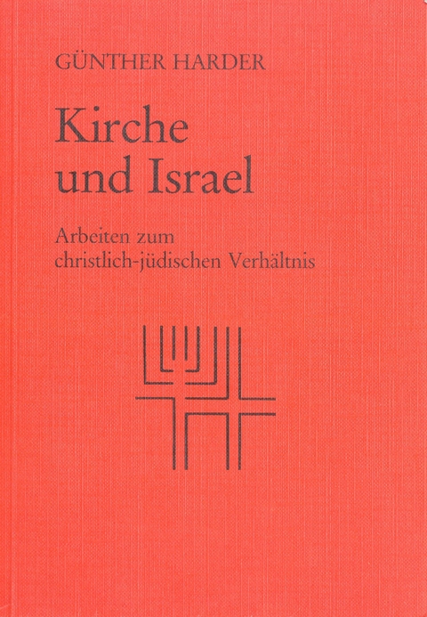 Kirche und Israel - G&uuml;nther Harder
