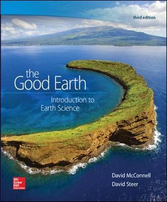 The Good Earth: Introduction to Earth Science - David McConnell, David Steer