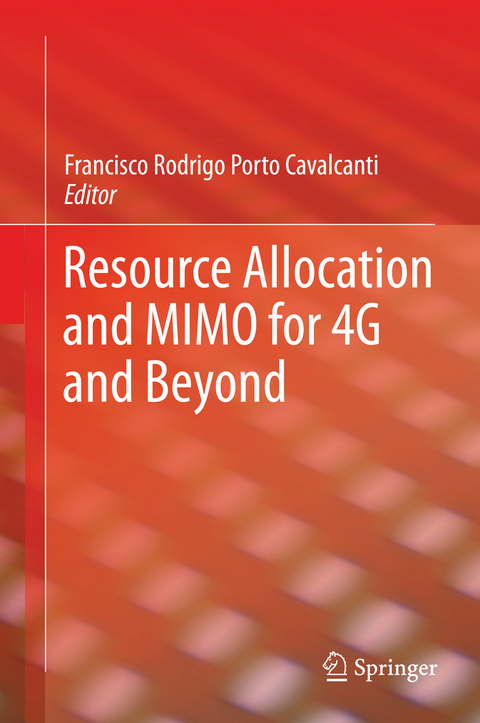 Resource Allocation and MIMO for 4G and Beyond - 
