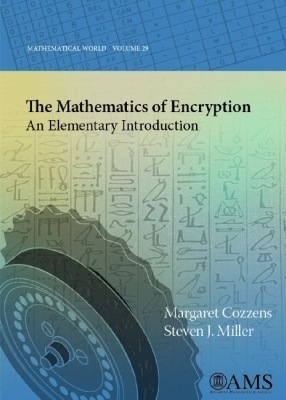 The Mathematics of Encryption - Margaret Cozzens, Steven J. Miller