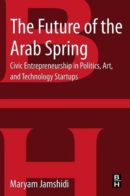The Future of the Arab Spring - Maryam Jamshidi
