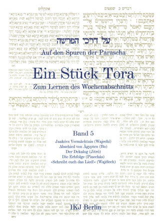Auf den Spuren der Parascha. Ein Stück Tora. Zum Lernen des Wochenabschnitts