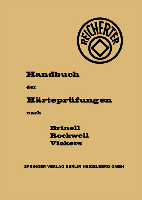 Die H&auml;rtepr&uuml;fungen nach Brinell, Rockwell, Vickers - G. Reicherter