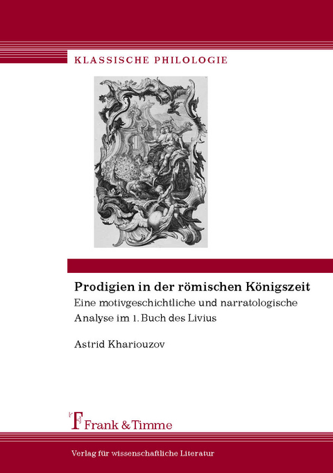 Prodigien in der r&ouml;mischen K&ouml;nigszeit - Astrid Khariouzov