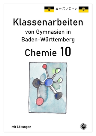 Chemie 10 Klassenarbeiten von Gymnasien in Baden-Württemberg mit Lösungen