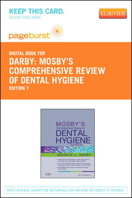Part - Mosby's Comprehensive Review of Dental Hygiene - Pageburst E-Book on Vitalsource (Retail Access Card)