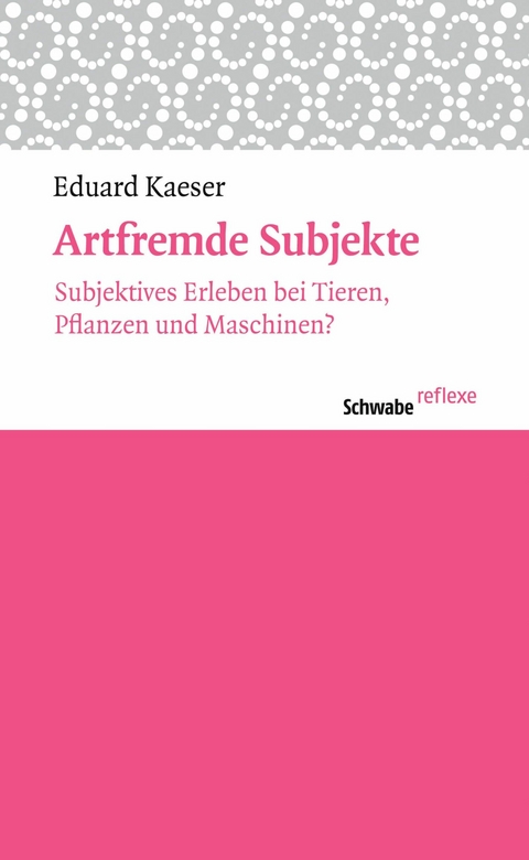 Artfremde Subjekte - Eduard Kaeser
