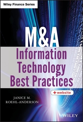 M&A Information Technology Best Practices - Janice M. Roehl-Anderson