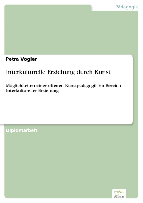 Interkulturelle Erziehung durch Kunst -  Petra Vogler