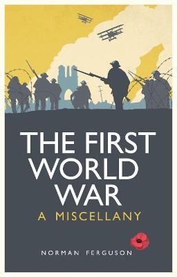 The First World War - Norman Ferguson