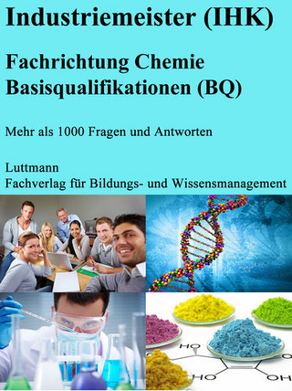 Industriemeister/-in Chemie (IHK) Trainings- / Prüfungssoftware: Mit Sicherheit zum Erfolg!
