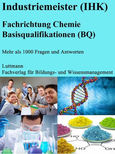 Industriemeister/-in Chemie (IHK) Trainings- / Pr&uuml;fungssoftware: Mit Sicherheit zum Erfolg! - Dirk Luttmann
