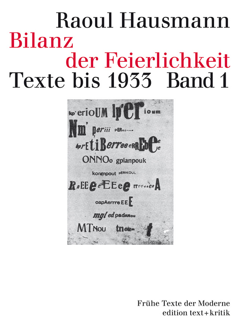 Bilanz der Feierlichkeit. Texte bis 1933 - Raoul Hausmann