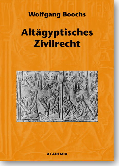 Alt&auml;gyptisches Zivilrecht - Wolfgang Boochs