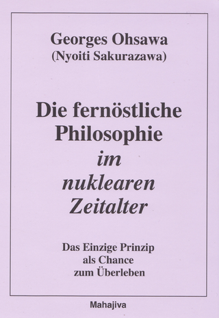 Die fernöstliche Philosophie im nuklearen Zeitalter