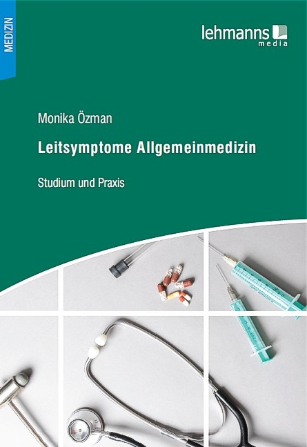 Leitsymptome Allgemeinmedizin - Monika &Ouml;zman