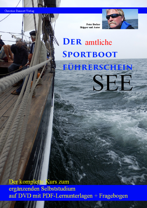 Der amtliche Sportbootf&uuml;hrerschein SEE - Peter Becker