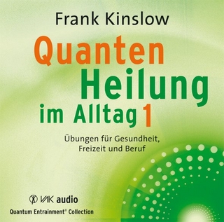 Quantenheilung im Alltag 1
