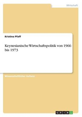 Keynesianische Wirtschaftspolitik von 1966 bis 1973