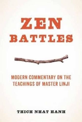Zen Battles - Thich Nhat Hanh