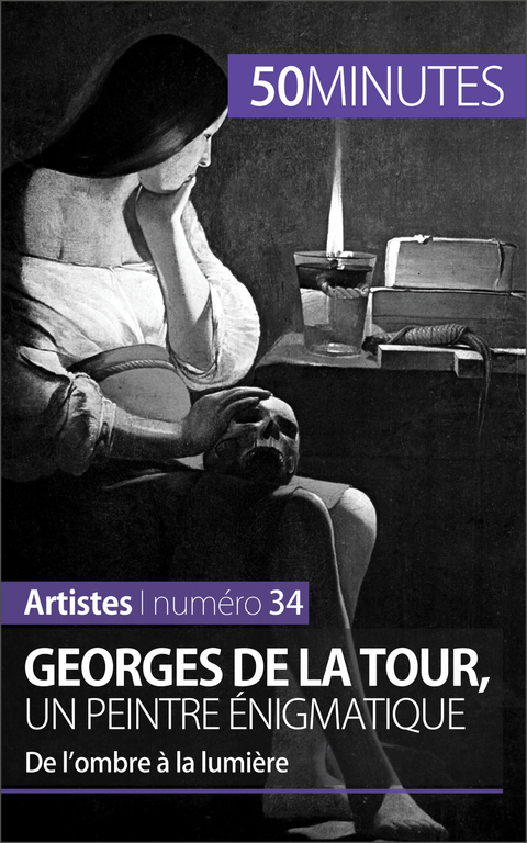 Georges de La Tour, un peintre &eacute;nigmatique - Tatiana Sgalbiero,  50Minutes